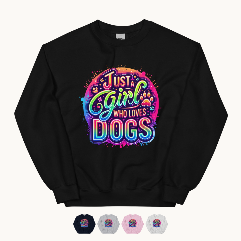 Just a Girl Who Loves Dogs Sweatshirt