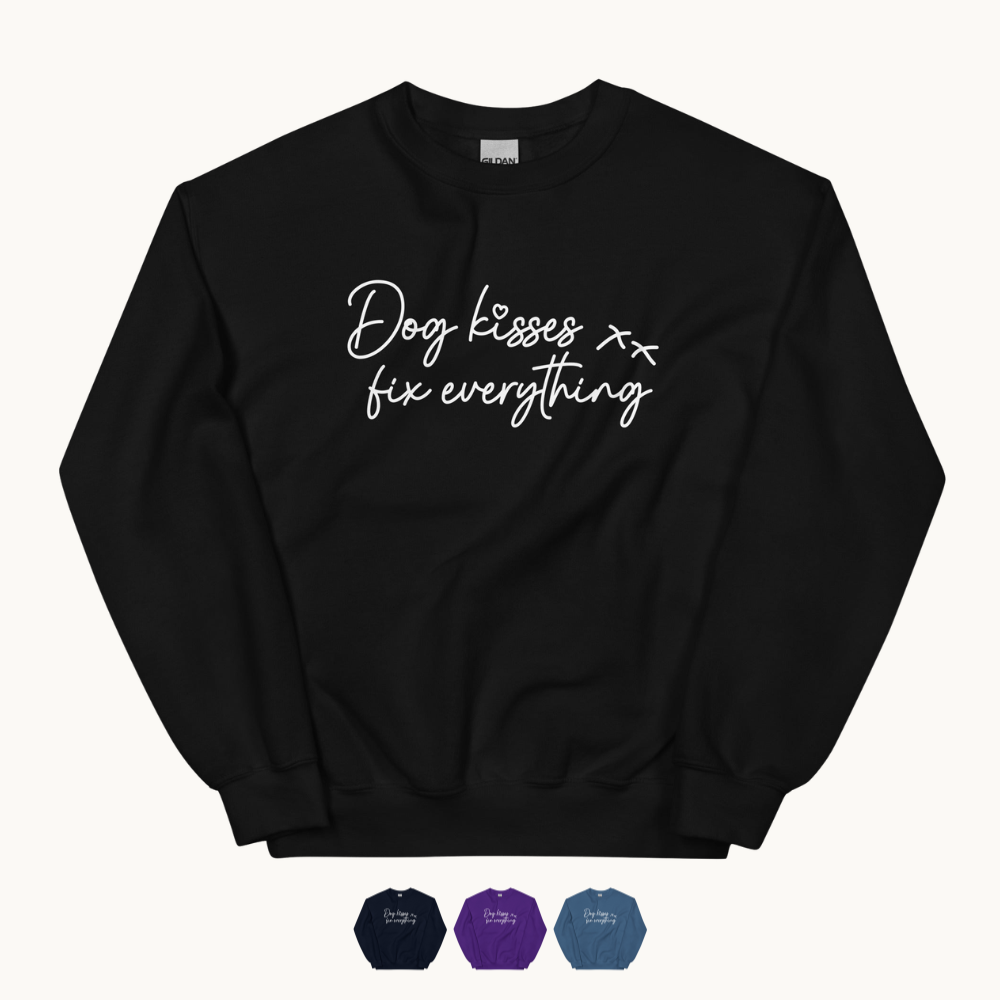 Dog Kisses Fix Everything Unisex Sweatshirt