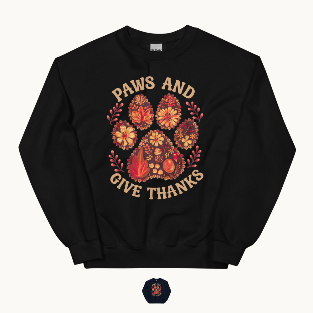 Paws and Give Thanks Sweatshirt for Dog Lovers