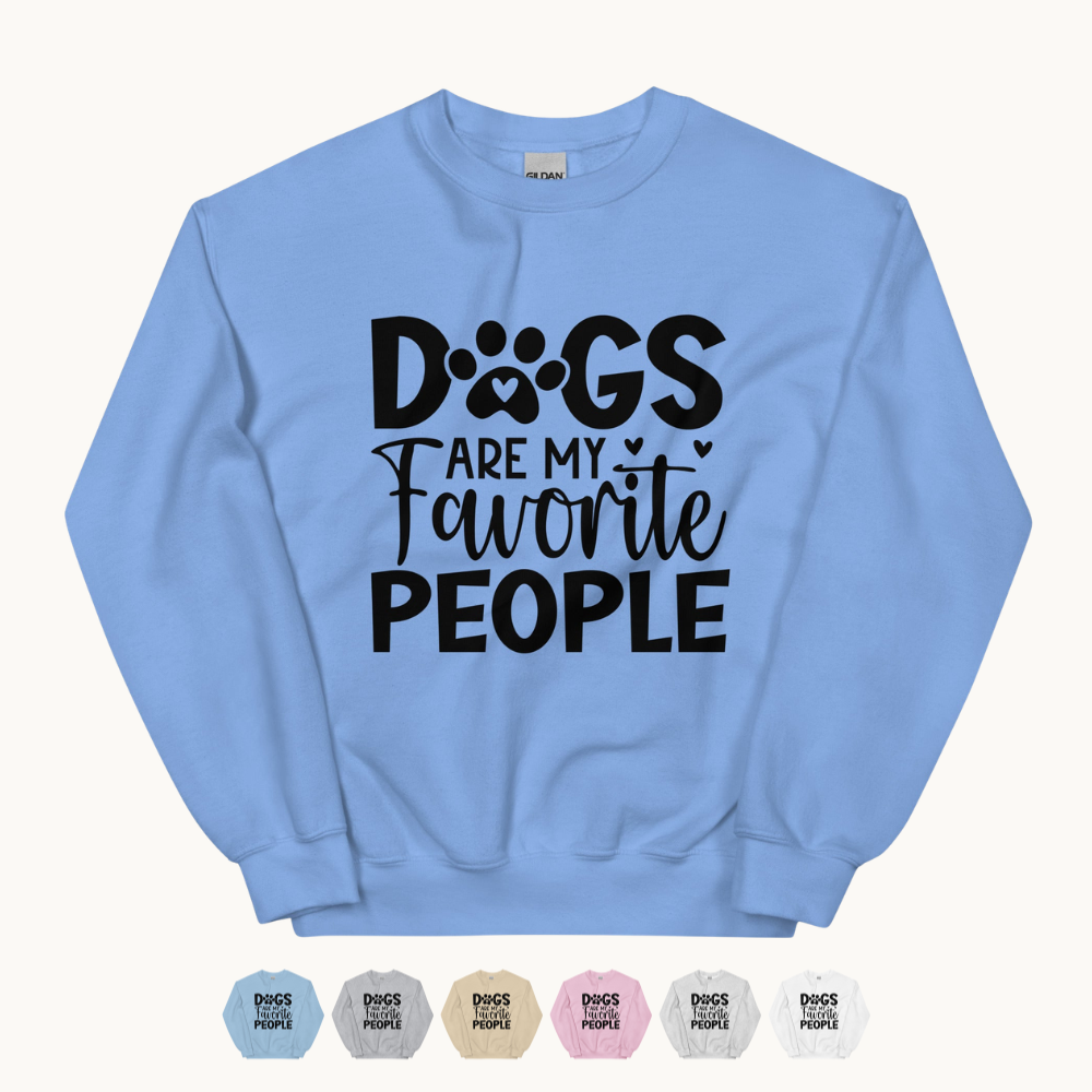 Dogs Are My Favorite People Sweatshirt