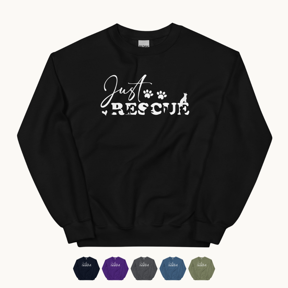 Just Rescue Sweatshirt - Cozy Rescue Dog Lover Pullover