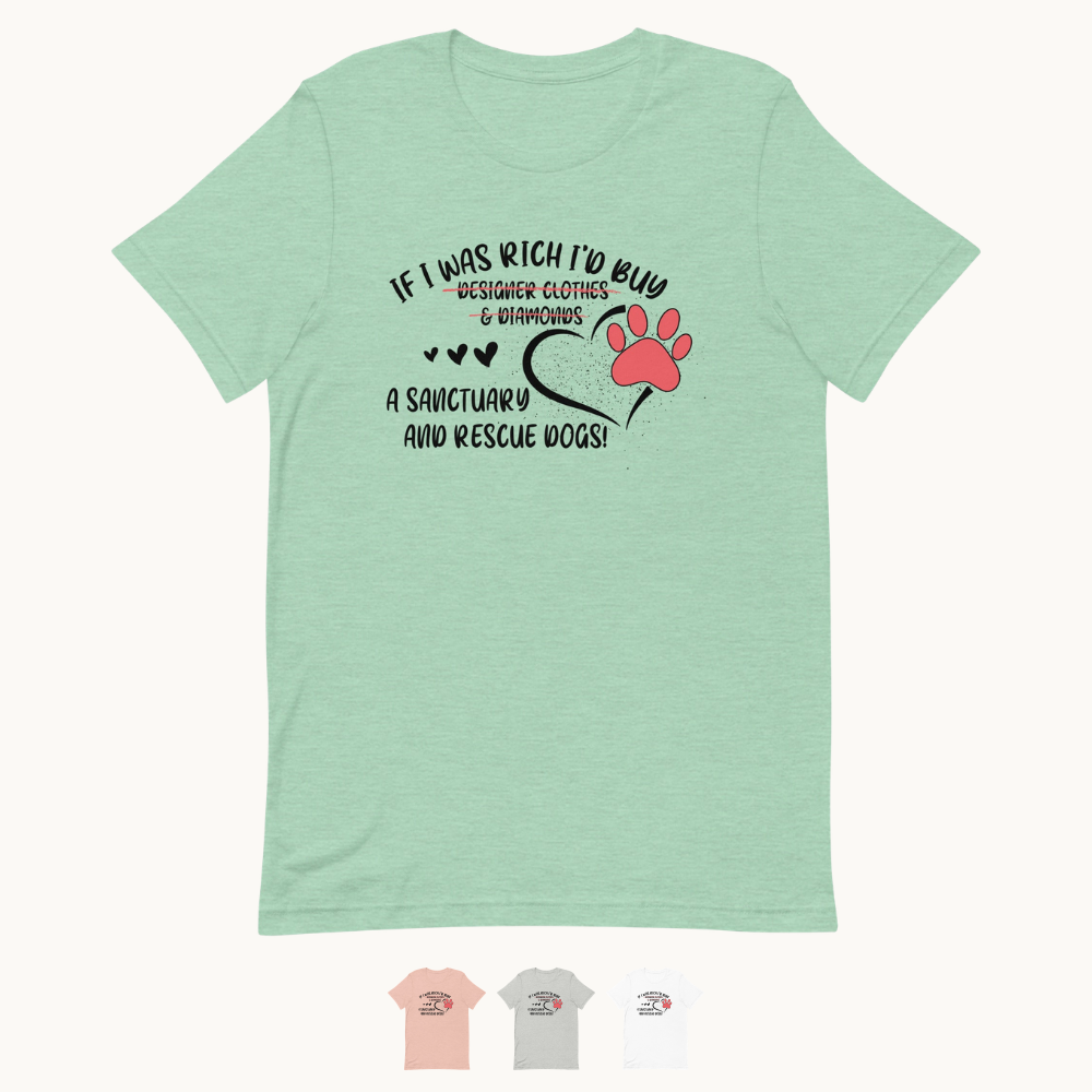 I'll Buy a Sanctuary and Rescue Dogs T-Shirt