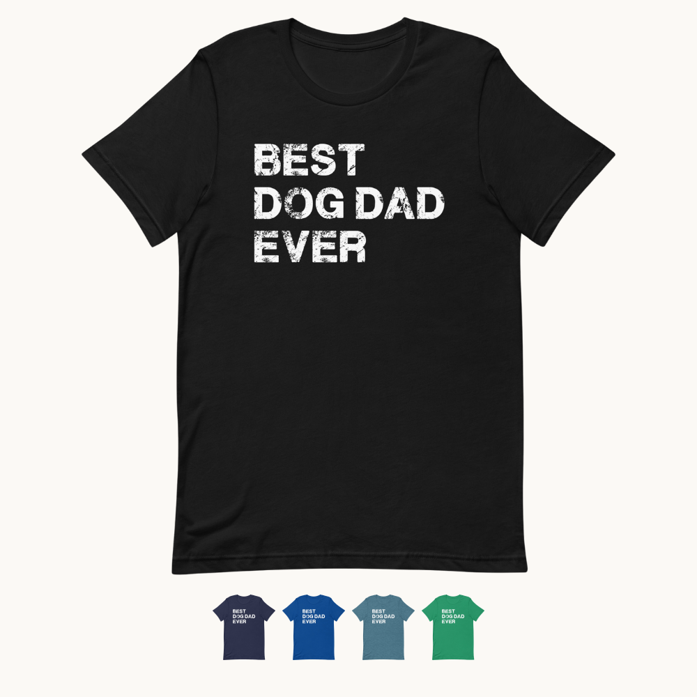 Best Dog Dad Ever T-Shirt