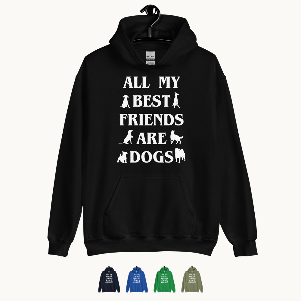 All My Best Friends are Dogs Hoodie