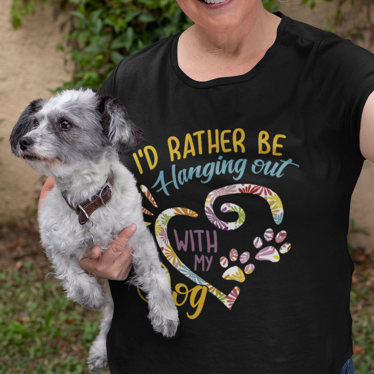 I'd Rather Be Hanging Out with My Dog T-Shirt