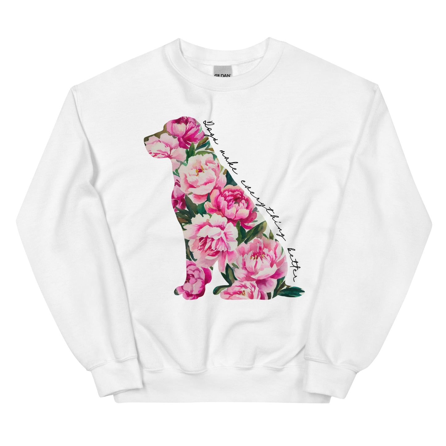 Dogs Make Everything Better Sweatshirt for Dog Mom