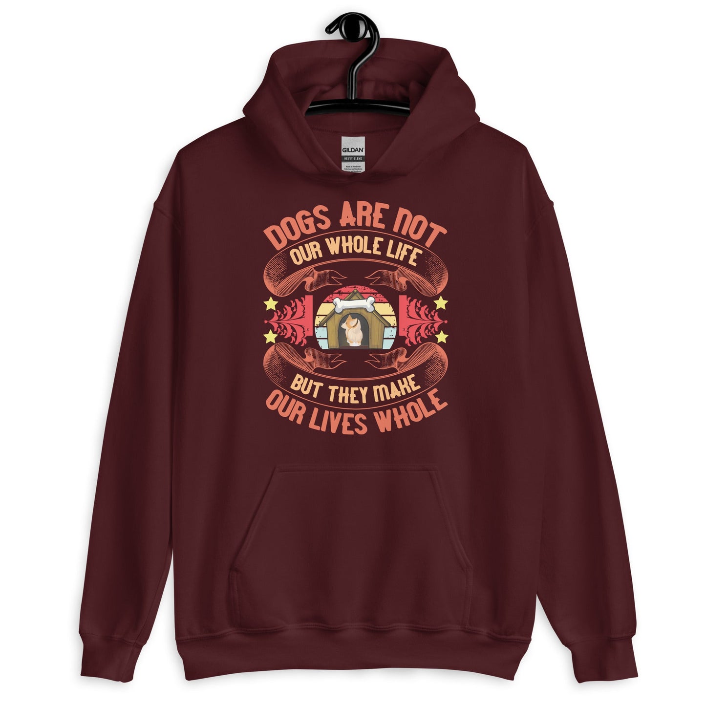 Dogs Make Our Lives Whole Unisex Hoodie