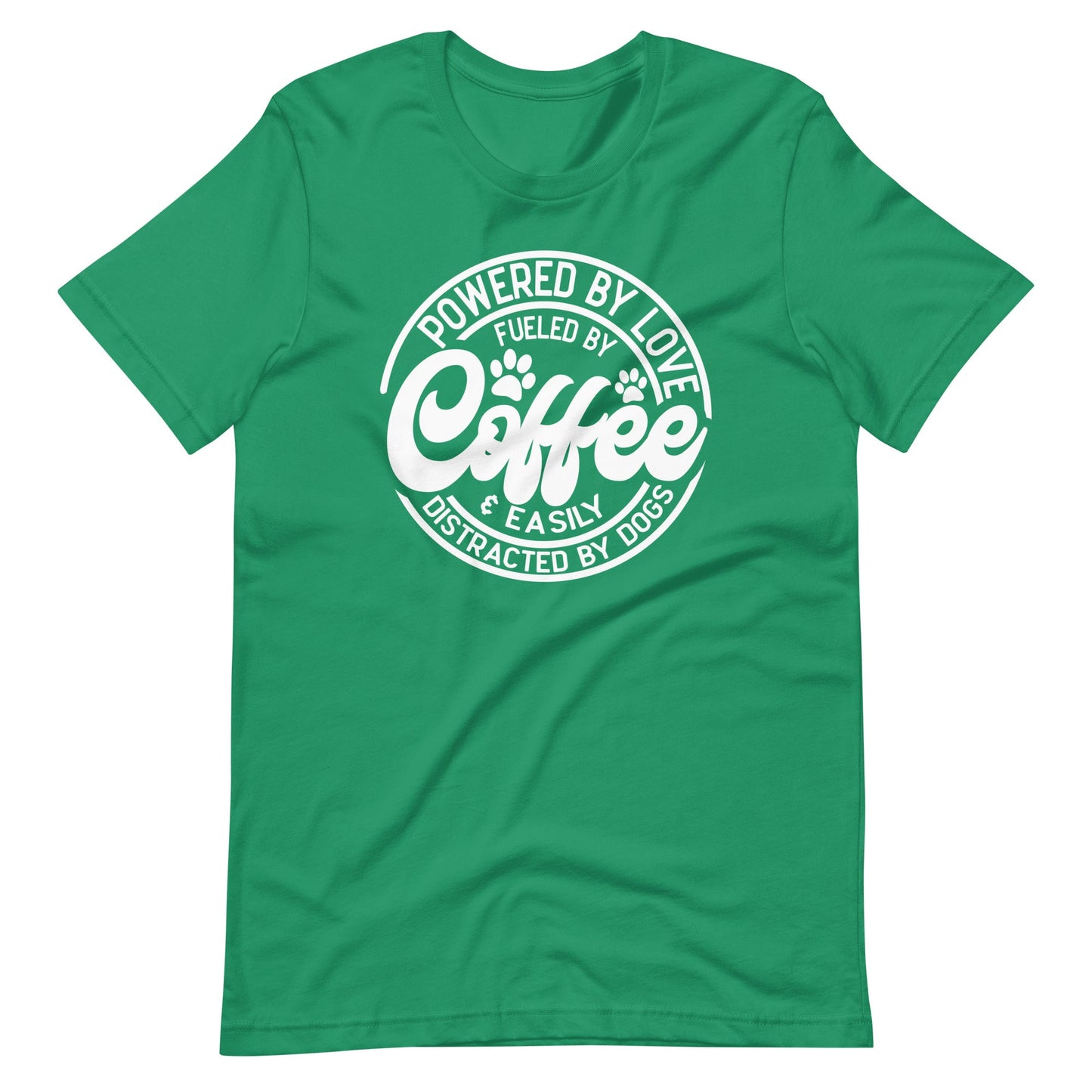 Powered by love & Easily Distracted By Dogs T-Shirt