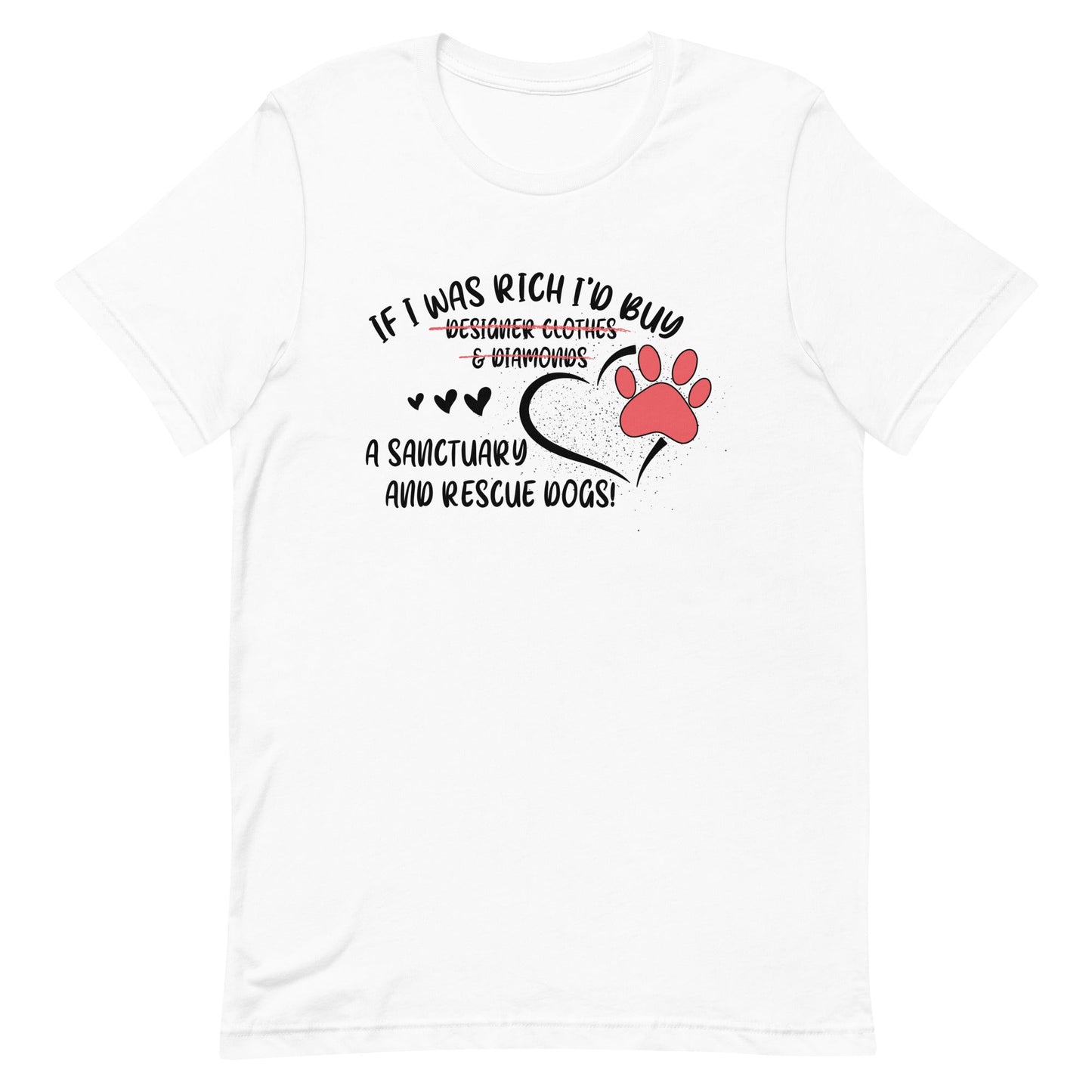 I'll Buy a Sanctuary and Rescue Dogs T-Shirt