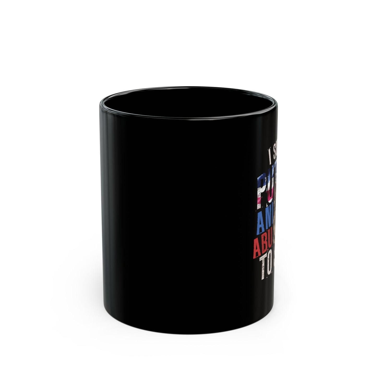 I Support Putting Animal Abusers To Sleep Mug - America 250th Limited Edition