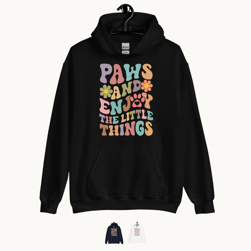 Paws and Enjoy The Little Things Hoodie
