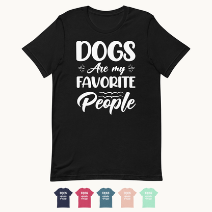 Dogs Are My Favorite People T-Shirt
