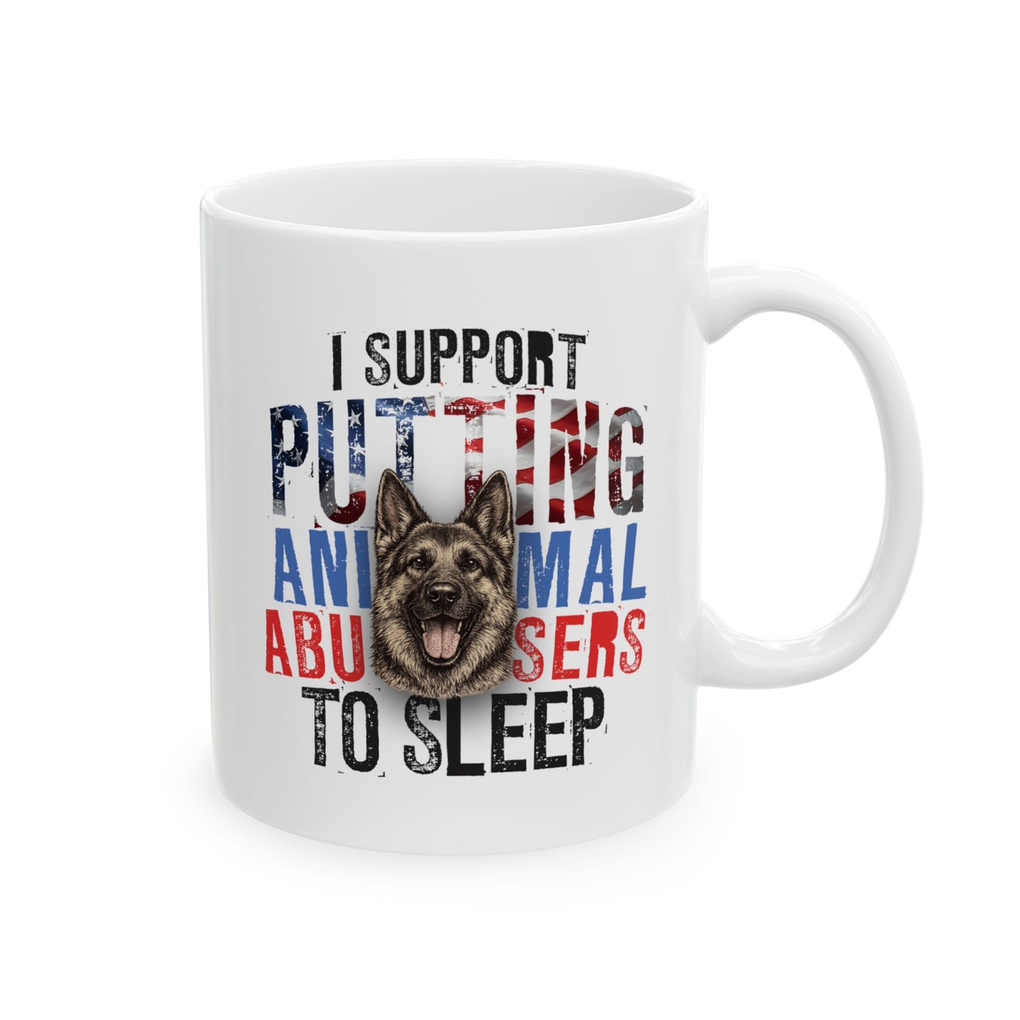 I Support Putting Animal Abusers To Sleep Mug - America 250th Edition 11oz