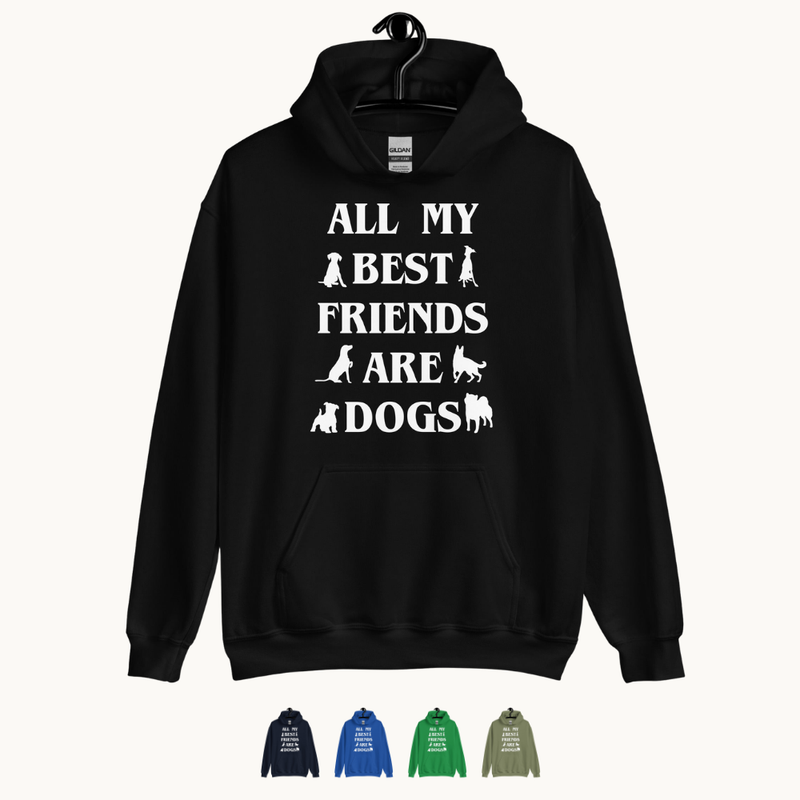 All My Best Friends are Dogs Hoodie
