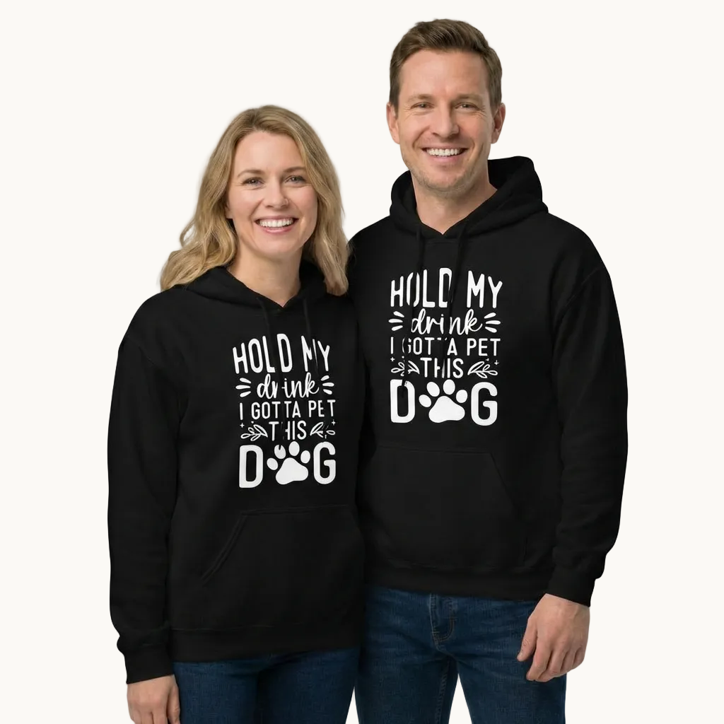 Hold My Drink I Gotta Pet This Dog Hoodie