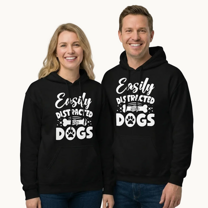 Easily Distracted By Dogs Hoodie