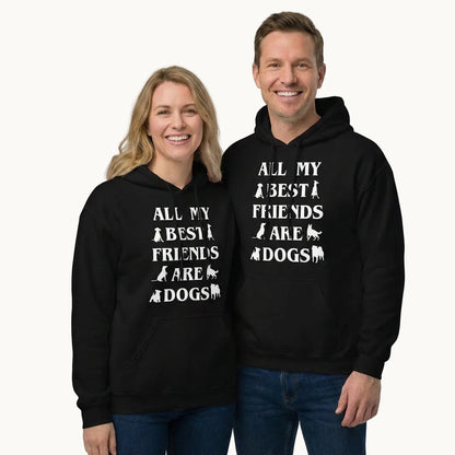 All My Best Friends are Dogs Hoodie