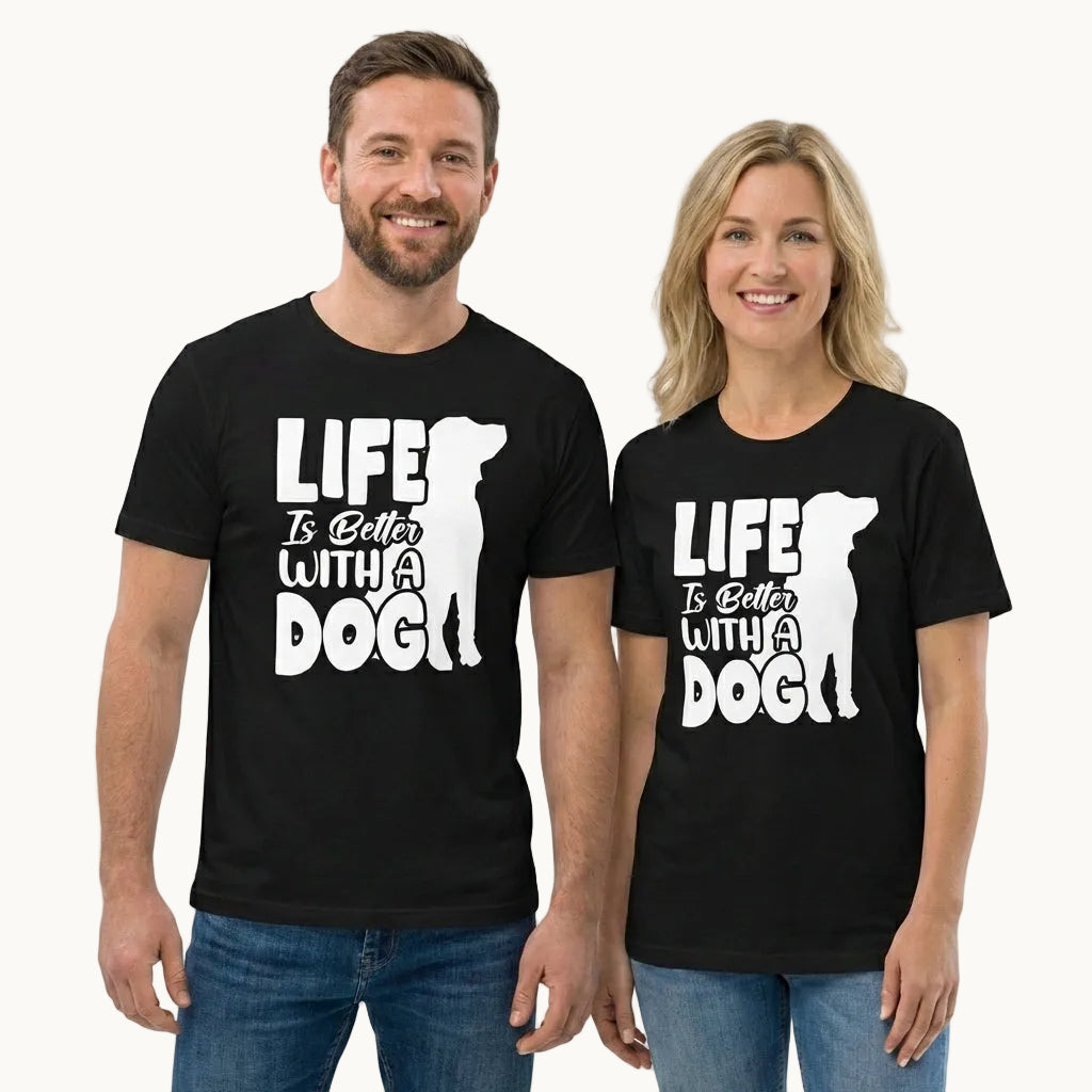 Life is Better with a Dog T-Shirt