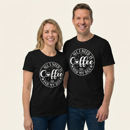 All I Need is Coffee & My Dog T-Shirt