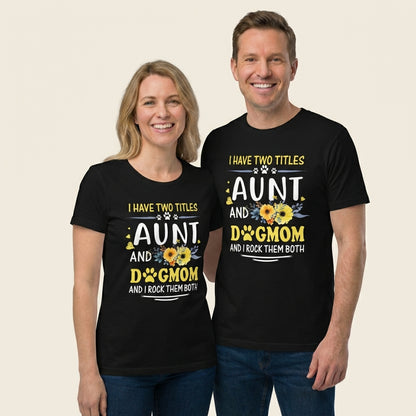 Aunt and Dog Mom T-Shirt