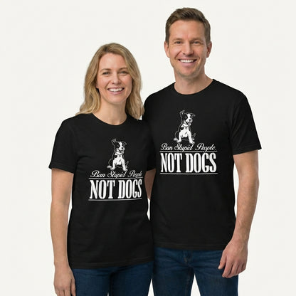 Ban Stupid People, Not Dogs T-Shirt