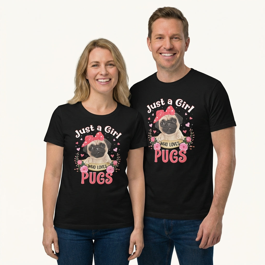 Just a Girl Who Loves Pugs T-Shirt