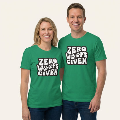 Zero Woofs Given T-Shirt