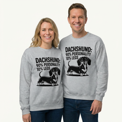 Dachshund: 90% Personality 10% Legs Sweatshirt