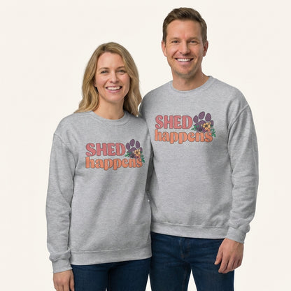 Shed Happens Sweatshirt for Dog Lovers