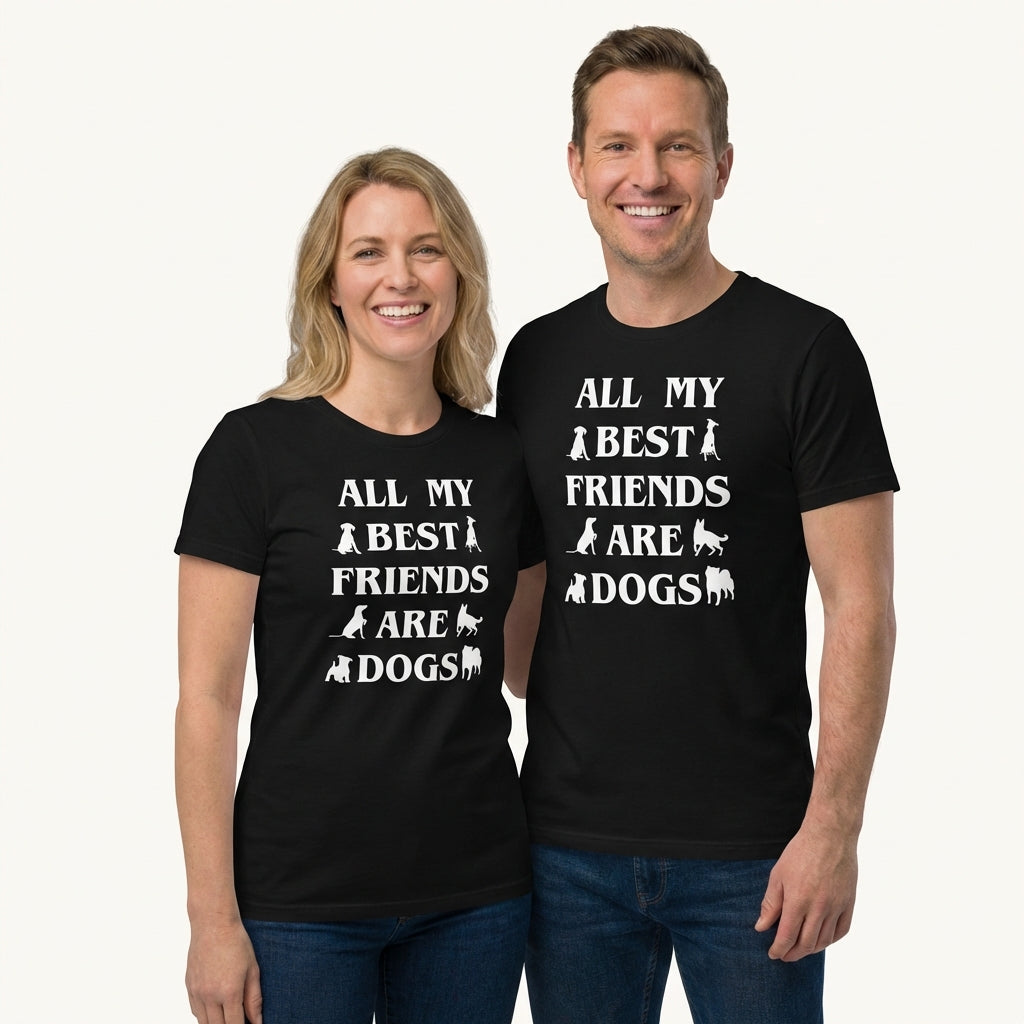 All My Best Friends are Dogs T-Shirt