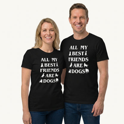 All My Best Friends are Dogs T-Shirt