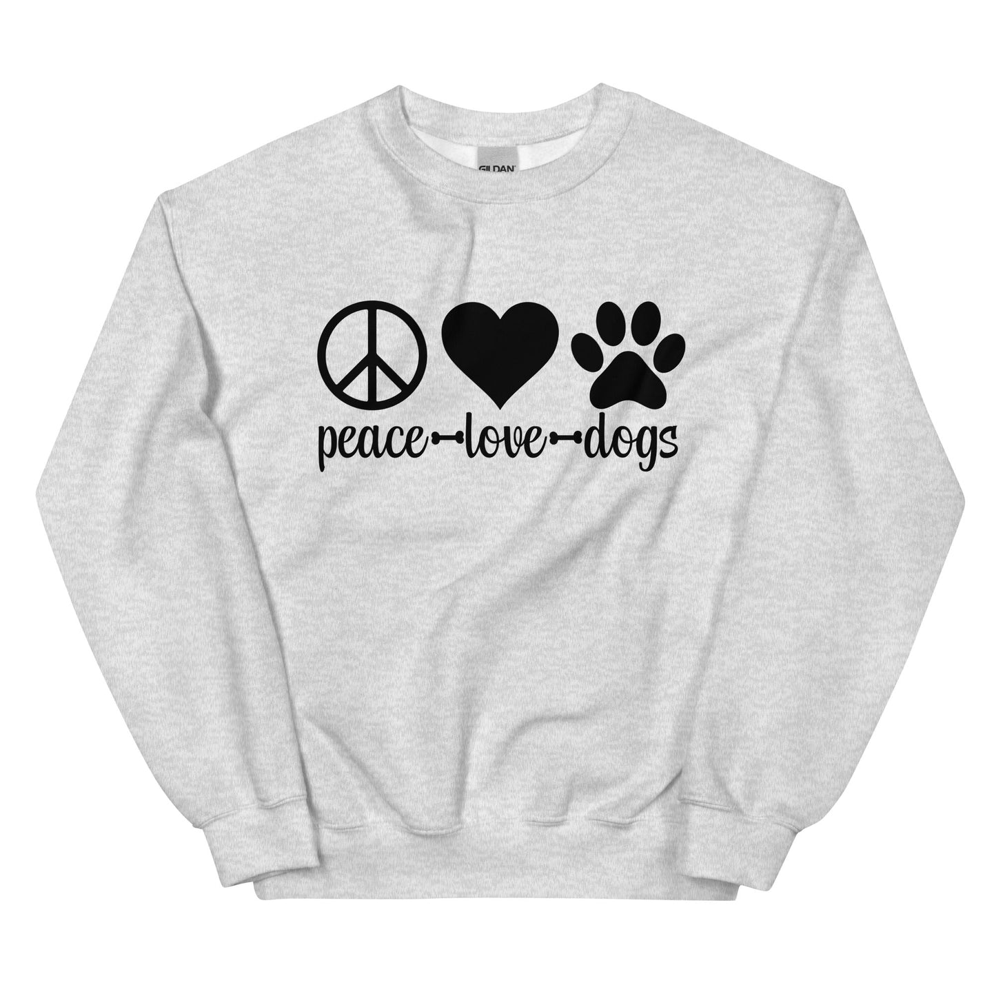 Peace Love Dogs Unisex Sweatshirt