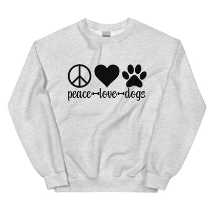 Peace Love Dogs Unisex Sweatshirt