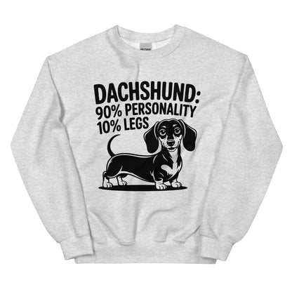 Dachshund: 90% Personality 10% Legs Sweatshirt