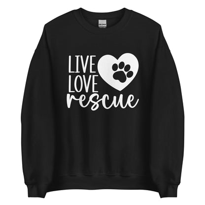 Live Love Rescue Dog Lovers Unisex Sweatshirt
