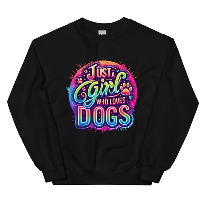 Just a Girl Who Loves Dogs Sweatshirt