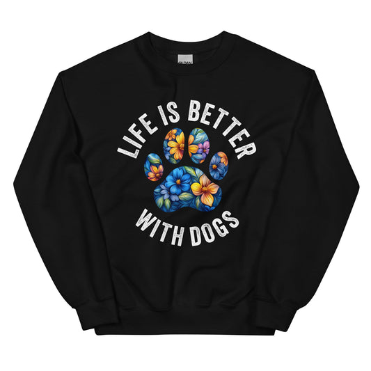 Floral Paw Life is Better with Dogs Sweatshirt