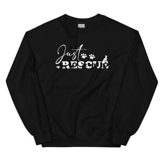 Just Rescue Sweatshirt - Cozy Rescue Dog Lover Pullover