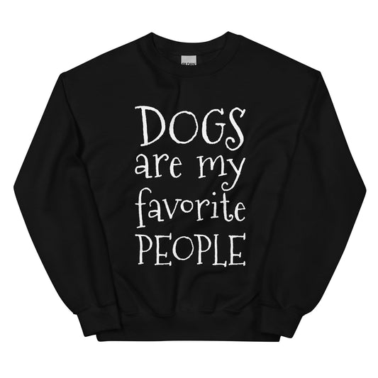 Dogs Are My Favorite People Sweatshirt