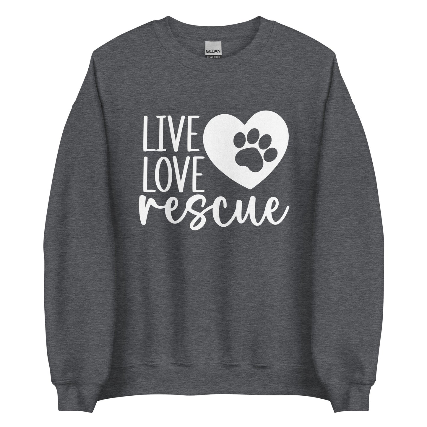 Live Love Rescue Dog Lovers Unisex Sweatshirt