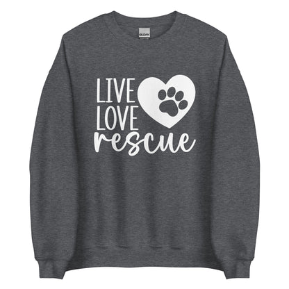 Live Love Rescue Dog Lovers Unisex Sweatshirt