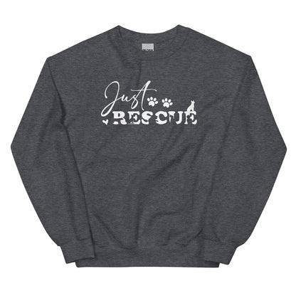 Just Rescue Sweatshirt - Cozy Rescue Dog Lover Pullover