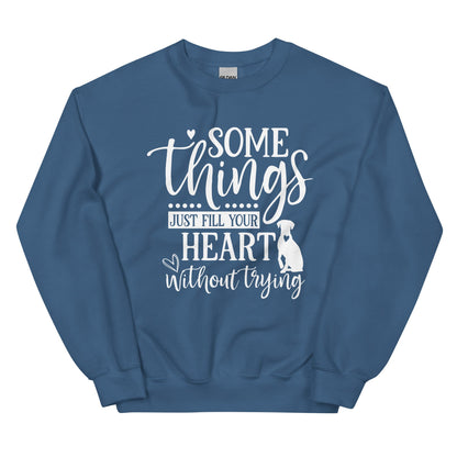 Somethings Just Fill Your Heart Without Trying Dog Mom Sweatshirt