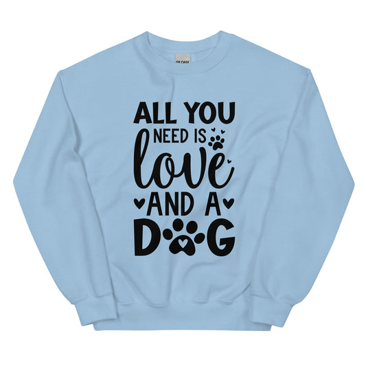 All You Need is Love and A Dog Sweatshirt