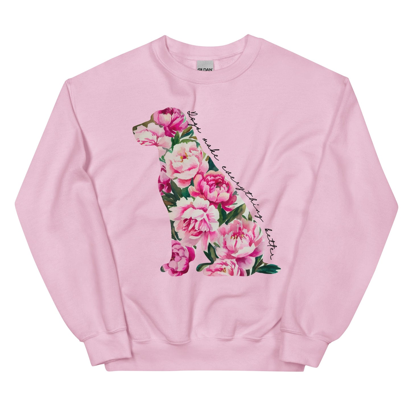 Dogs Make Everything Better Sweatshirt for Dog Mom