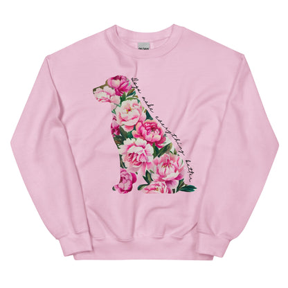 Dogs Make Everything Better Sweatshirt for Dog Mom