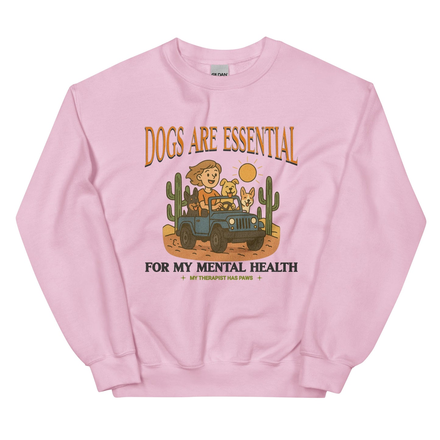Dogs Are Essential For My Mental Health Sweatshirt