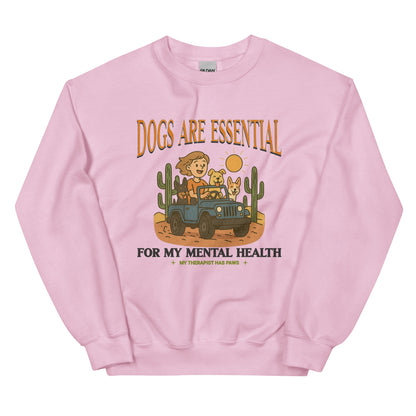 Dogs Are Essential For My Mental Health Sweatshirt