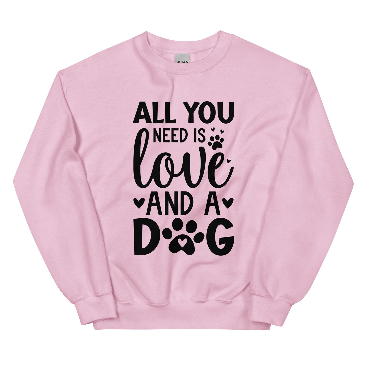 All You Need is Love and A Dog Sweatshirt