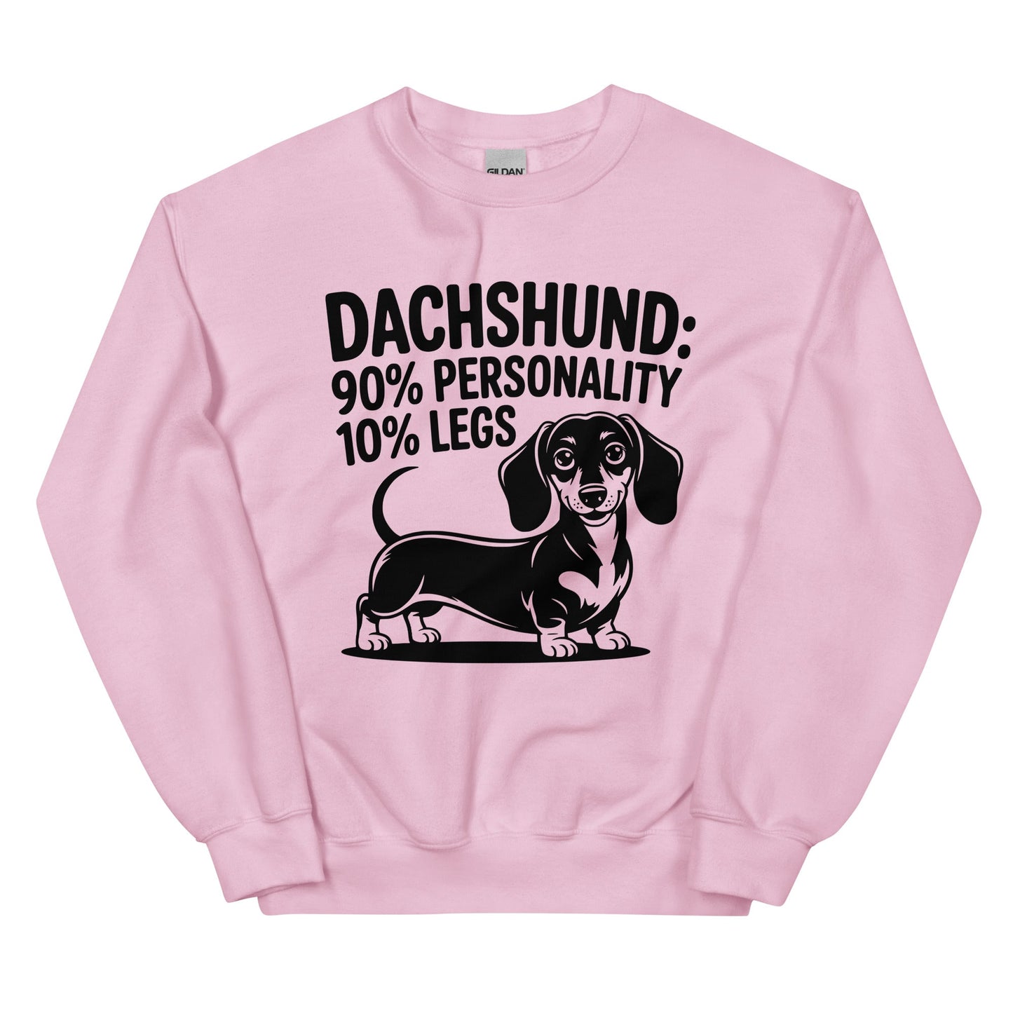 Dachshund: 90% Personality 10% Legs Sweatshirt